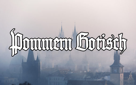Discover the Bold, Gothic Allure of Pommern Gotisch
