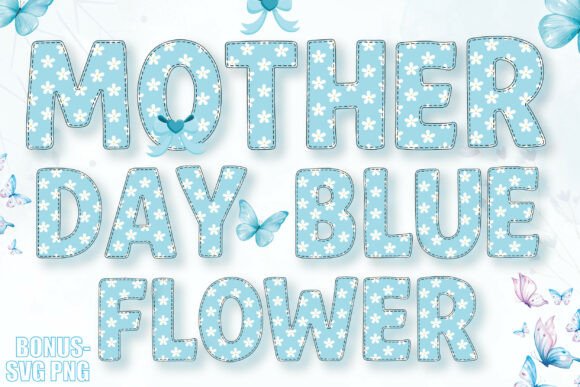 Mother Day Blue Flower: A Font That Tells a Story